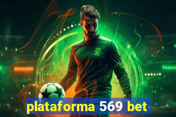 plataforma 569 bet